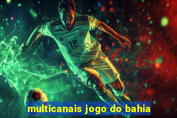 multicanais jogo do bahia